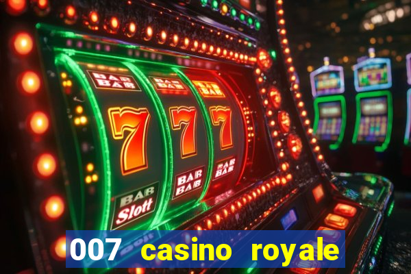 007 casino royale online dublado