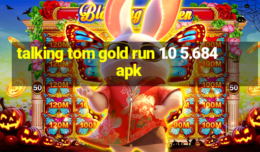 talking tom gold run 1.0 5.684 apk