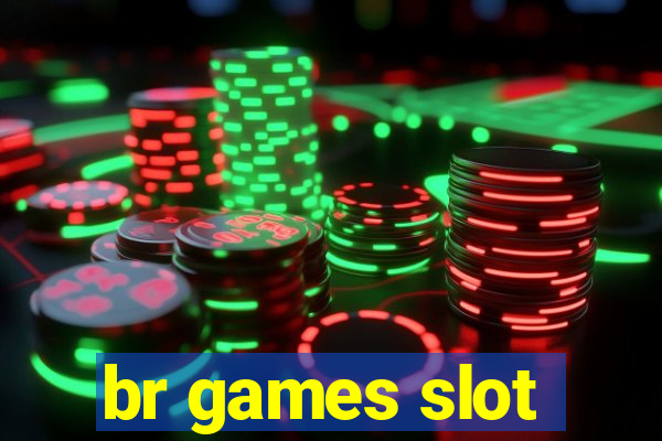 br games slot