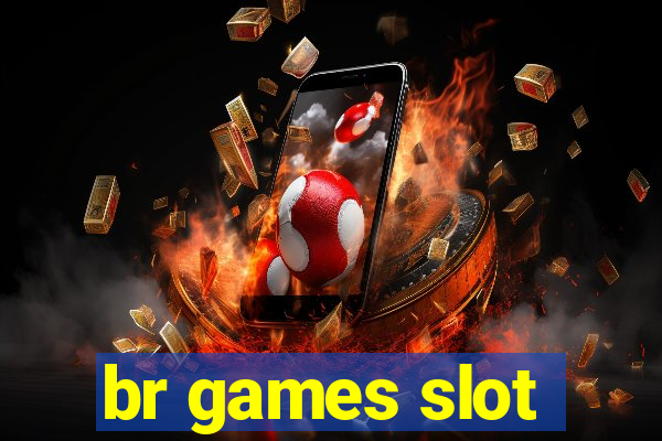 br games slot