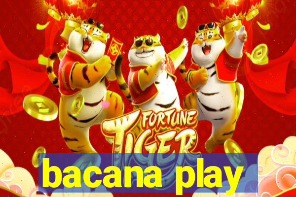 bacana play