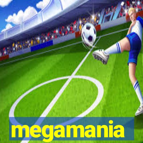 megamania