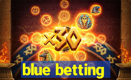 blue betting