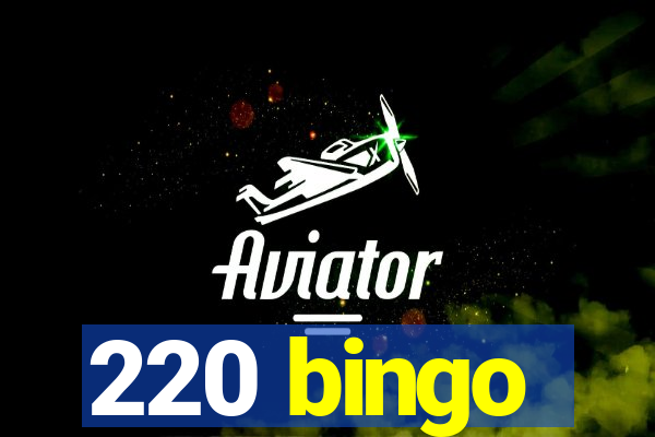 220 bingo