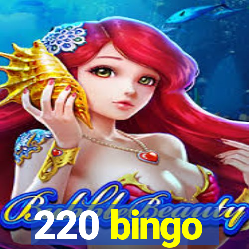 220 bingo