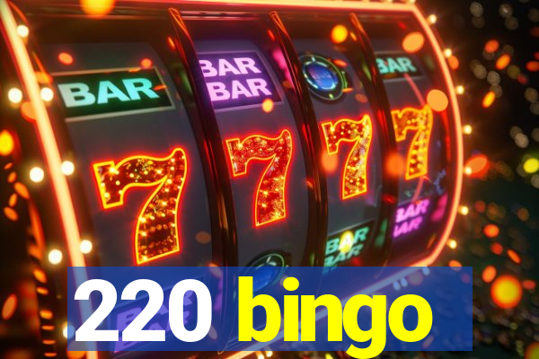 220 bingo