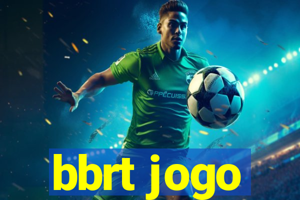 bbrt jogo