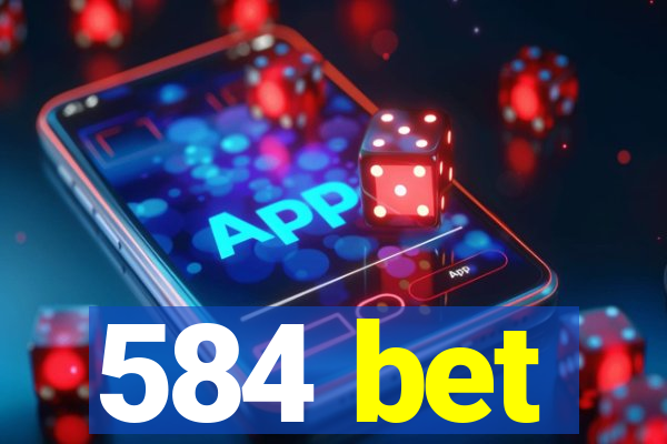 584 bet