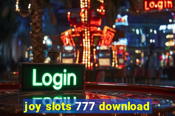 joy slots 777 download