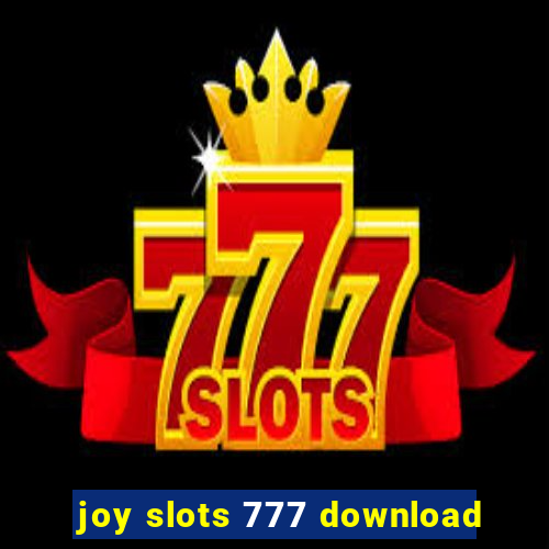 joy slots 777 download