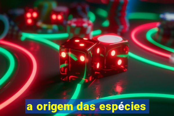 a origem das espécies