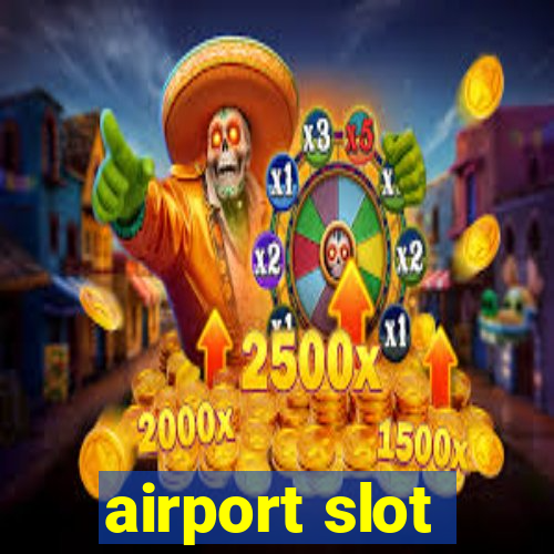 airport slot