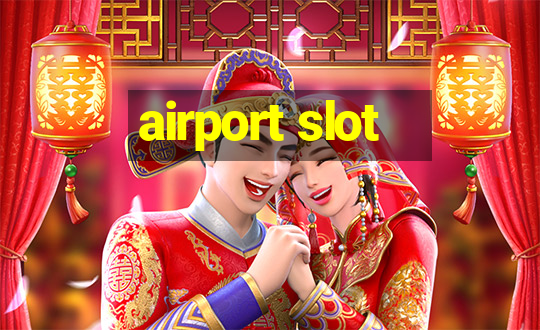 airport slot