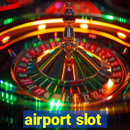 airport slot