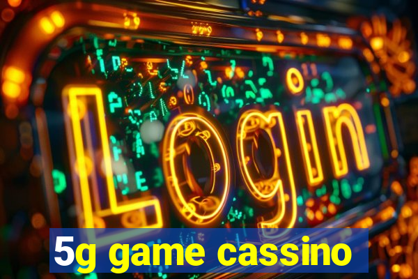 5g game cassino