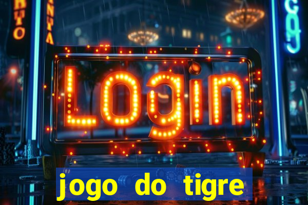 jogo do tigre super mega ganho