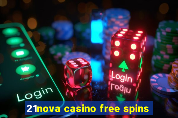 21nova casino free spins