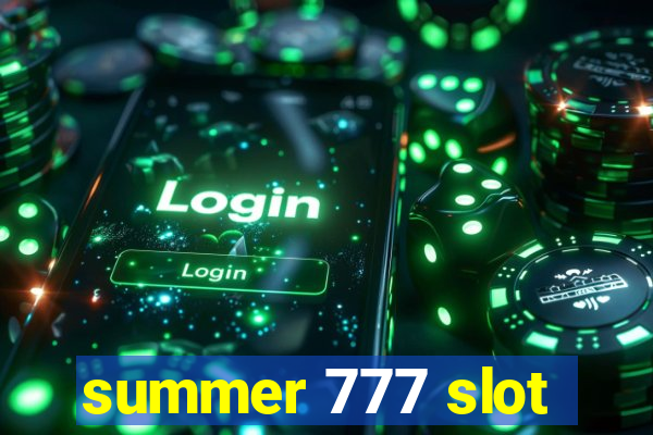 summer 777 slot