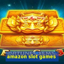 amazon slot games