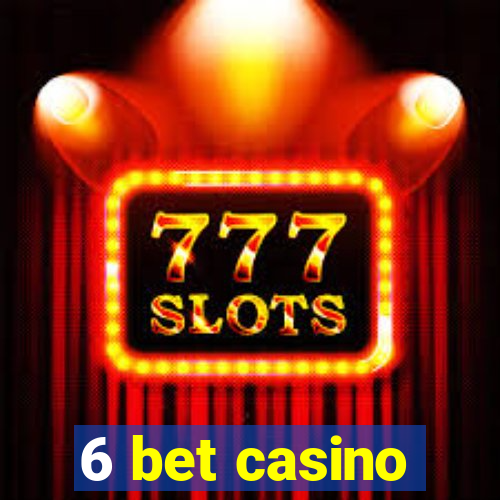 6 bet casino