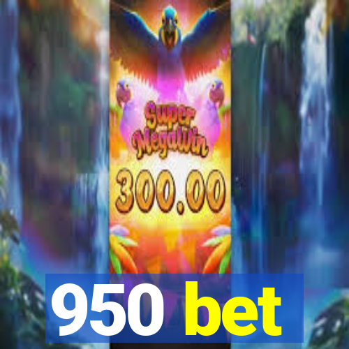 950 bet