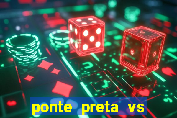 ponte preta vs vila nova