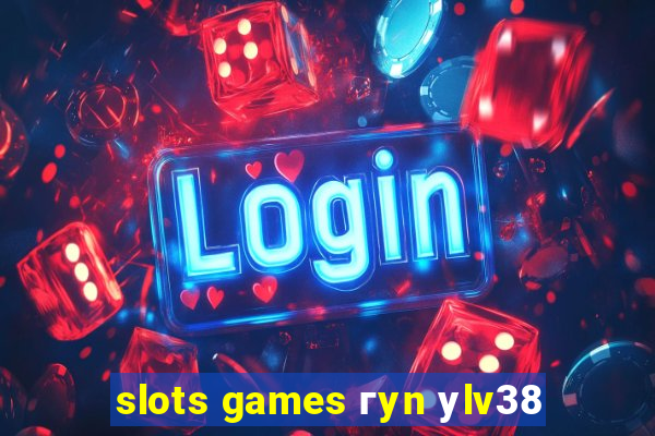 slots games гyn уlv38