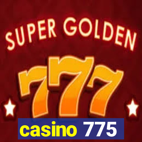 casino 775