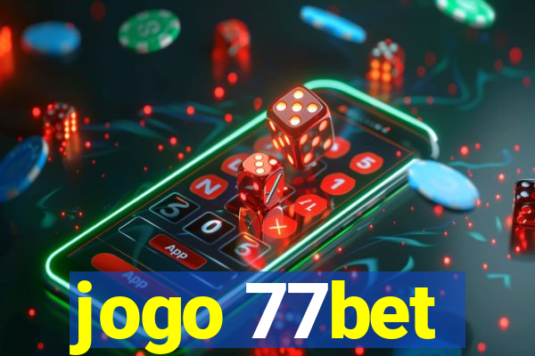 jogo 77bet