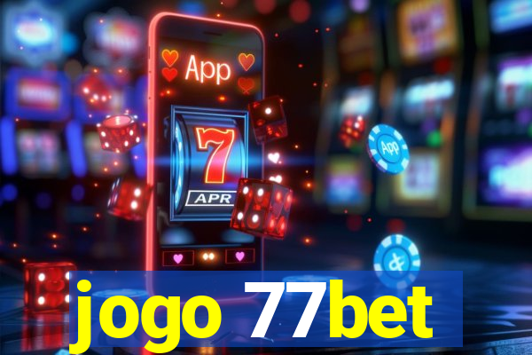 jogo 77bet