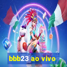 bbb23 ao vivo