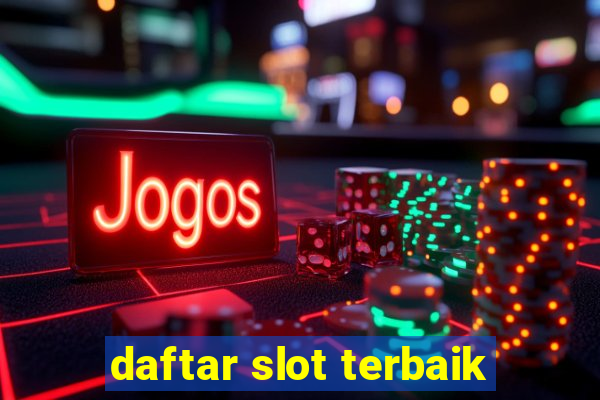 daftar slot terbaik