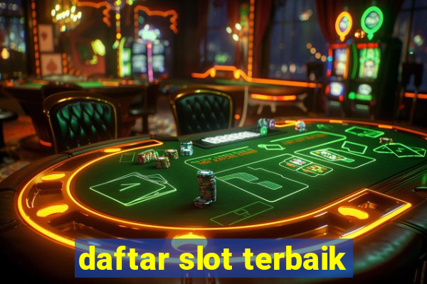 daftar slot terbaik