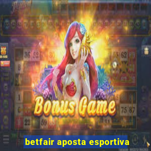 betfair aposta esportiva