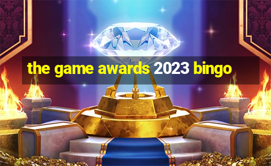 the game awards 2023 bingo