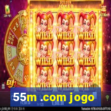 55m .com jogo