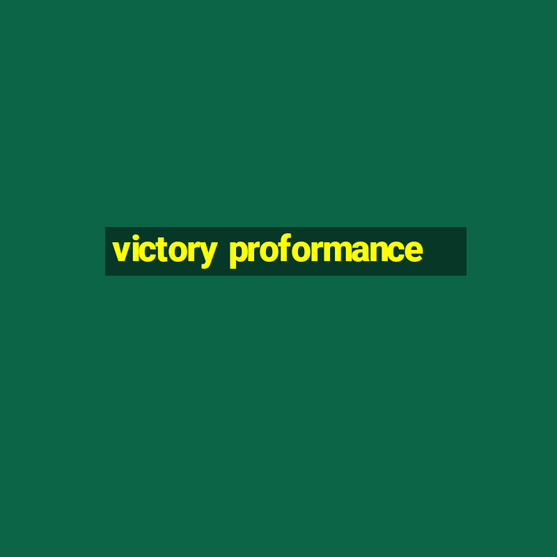 victory proformance