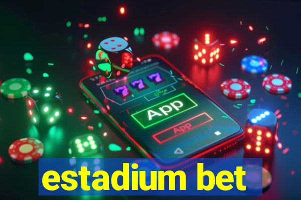 estadium bet