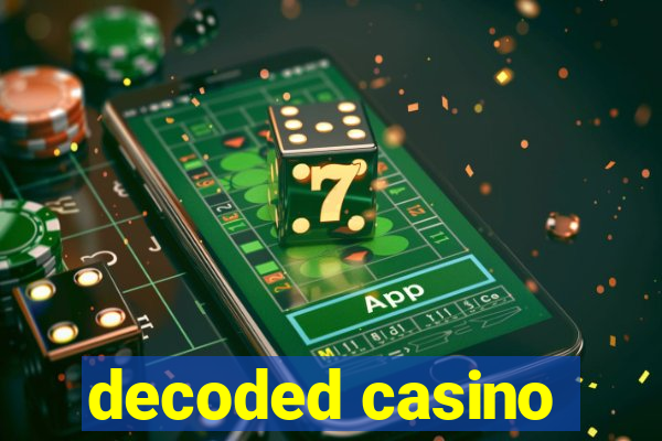 decoded casino