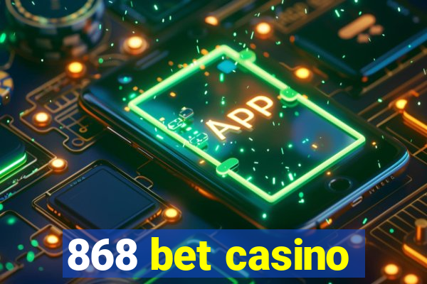 868 bet casino