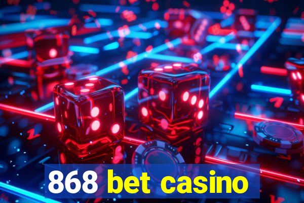 868 bet casino