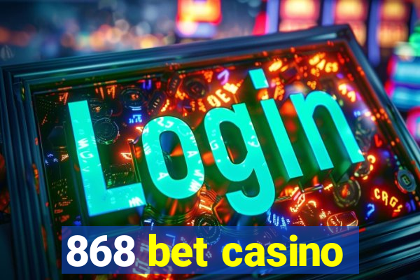 868 bet casino