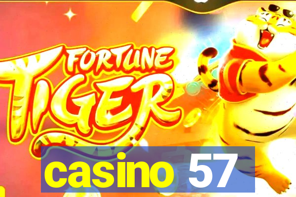 casino 57