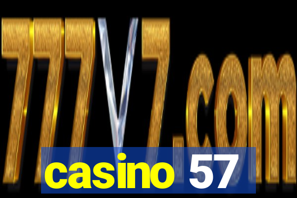 casino 57