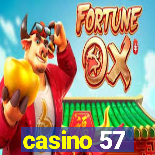 casino 57