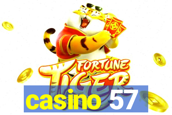 casino 57