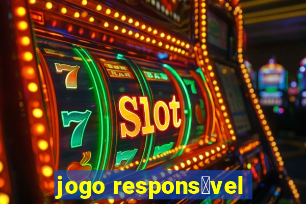 jogo respons谩vel