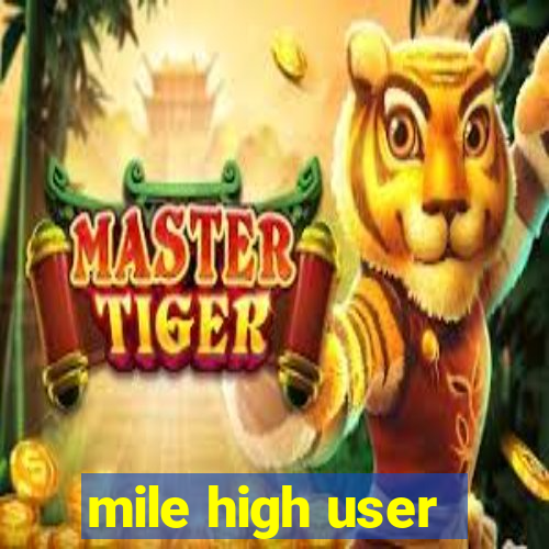 mile high user