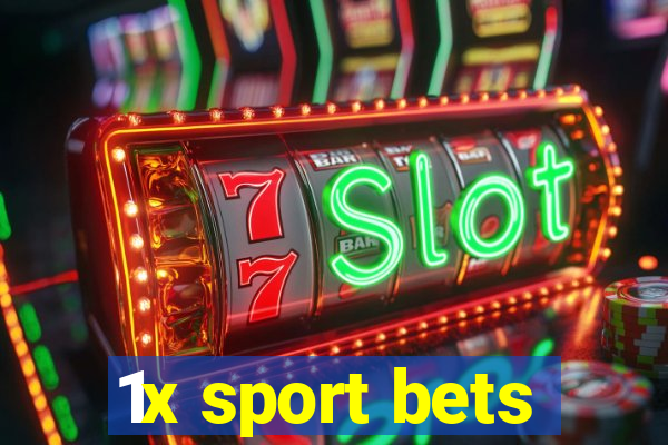 1x sport bets