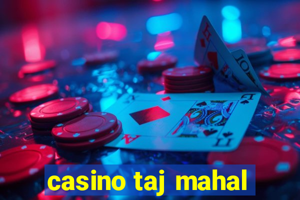 casino taj mahal